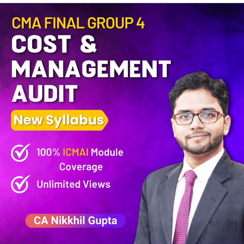 CMA Final Cost & Management Audit (Group 4) By CA Nikkhil Gupta