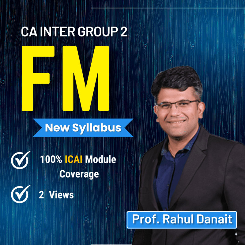 CA Inter FM (Group 2) - By J.K Shah Classes - Prof Rahul Danait