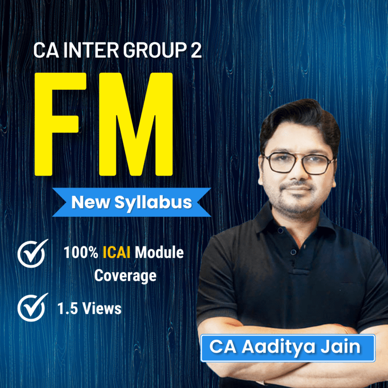 CA Inter Financial Management (Group 2) By CA Aaditya Jain
