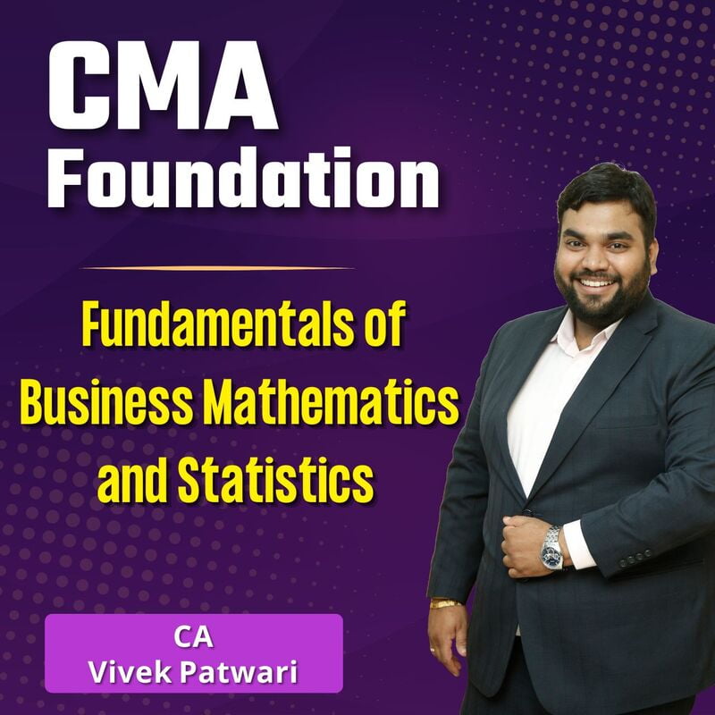 CMA Foundation Business Mathematics and Statistics (Paper 3) By CA Vivek Patwari