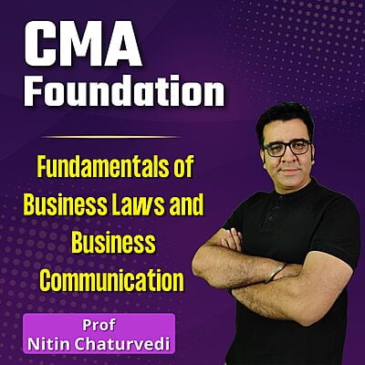 CMA Foundation Business Laws & Business Communication (Paper 1) By Prof Nitin Chaturvedi
