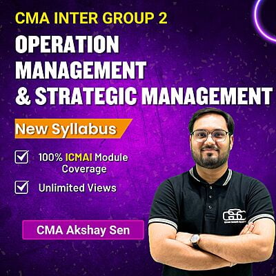 CMA Inter OM & SM (Group 2) By CMA Akshay Sen