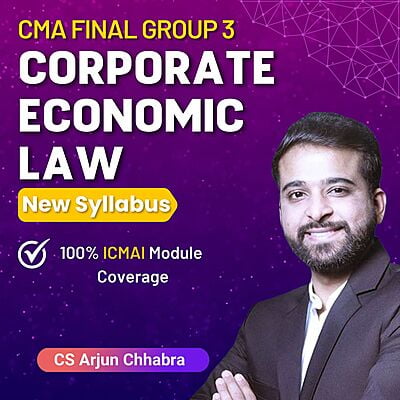 CMA Final Corporate Economic Laws (Group 3) By CS Arjun Chhabra