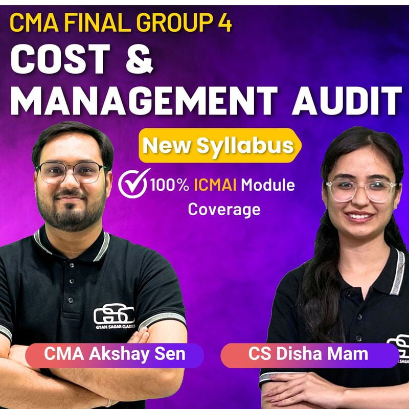 CMA Final Cost & Management Audit (Group 4) By CMA Akshay Sen & CS Disha Mam