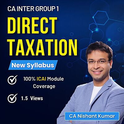 CA Inter Direct Taxation (Group 1) By CA Nishant Kumar