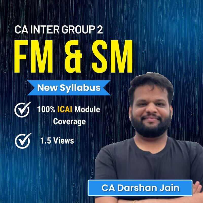 CA Inter FM & SM (Group 2) By CA Darshan Jain