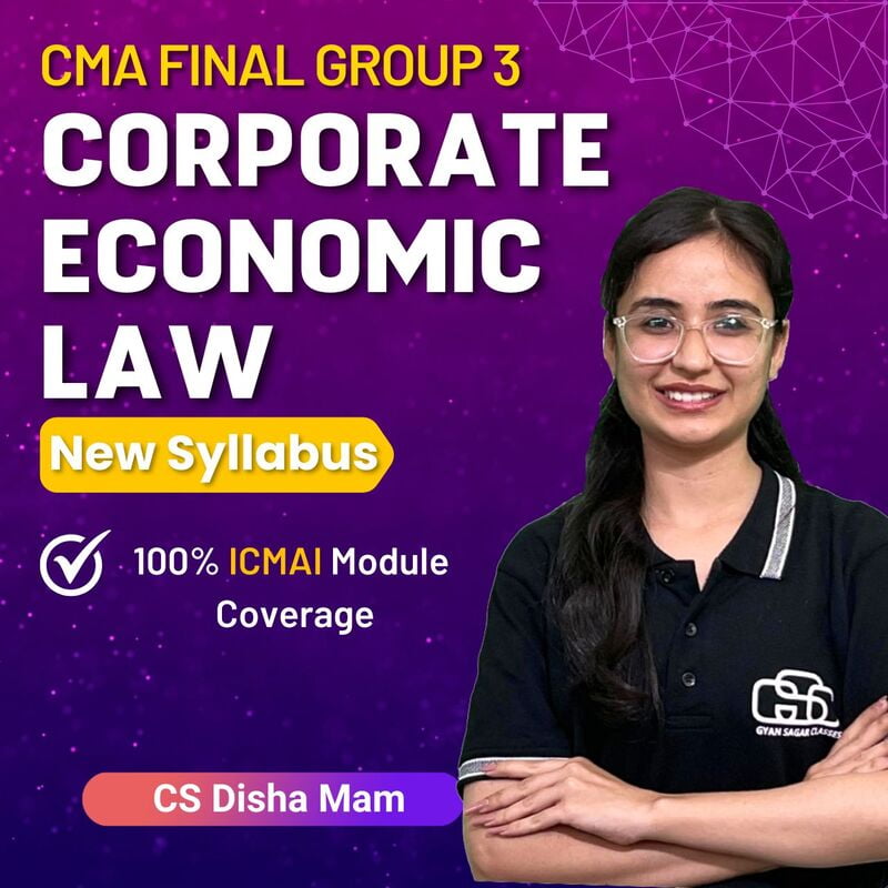 CMA Final Corporate Economic Laws (Group 3) By CS Disha Mam