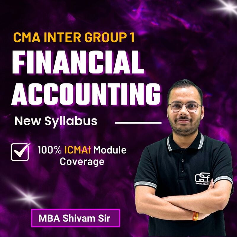 CMA Inter Financial Accounting (Group 1) By MBA Shivam Sir