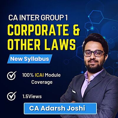CA Inter Corporate & Other Laws (Group 1) By CA Adarsh Joshi